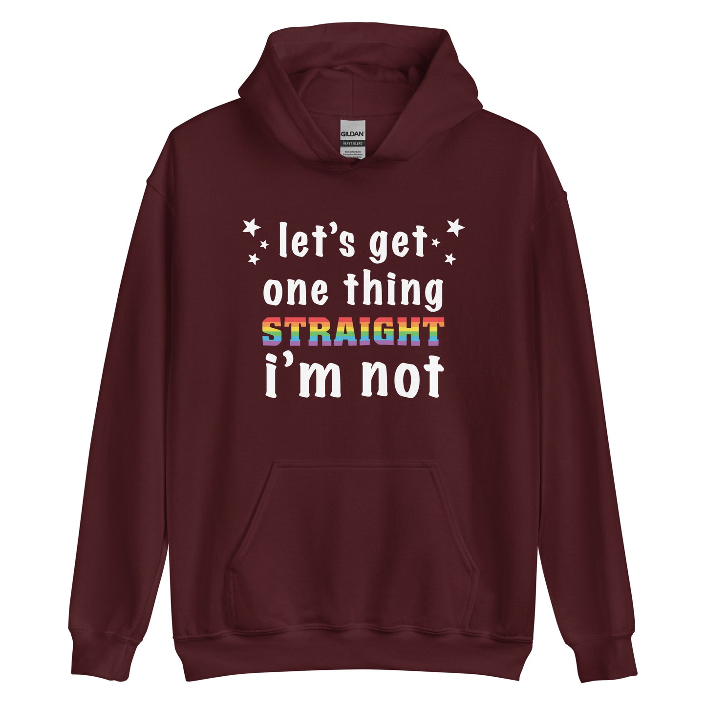 Let's Get One Thing Straight I'm Not Gay Pride Hoodie
