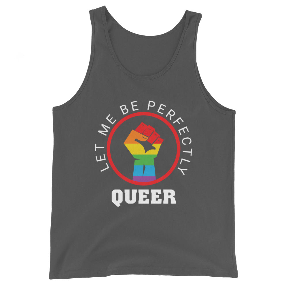 Let Me Be Perfectly Queer LGBTQ Pride Tank Top