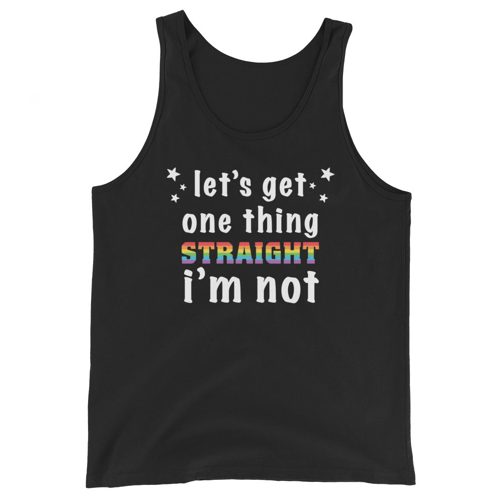 Let's Get One Thing Straight I'm Not LGBTQ Pride Tank Top