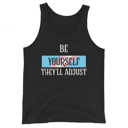 Be Yourself They'll Adjust Transgender Pride Tank Top
