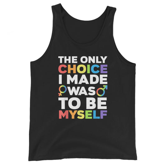 The Only Choice I Made Was To Be Myself Pride Tank Top