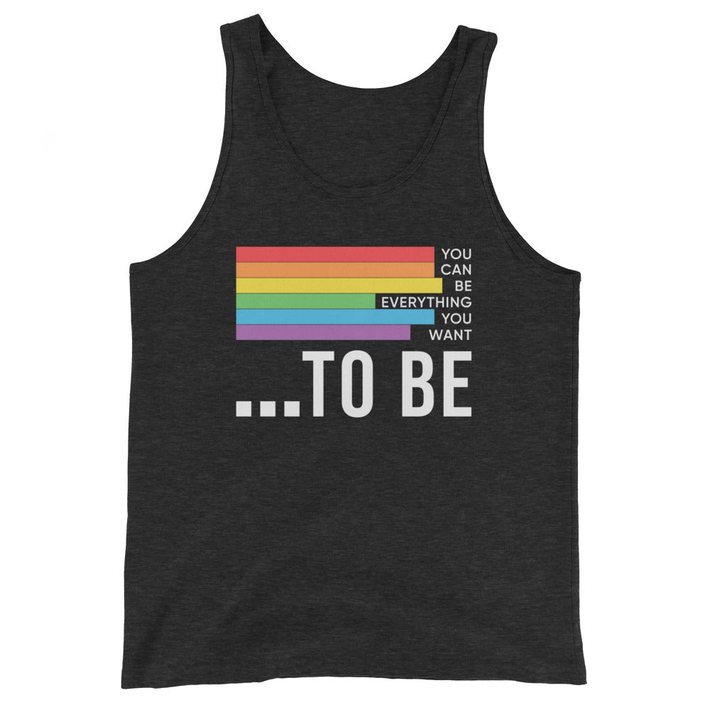 You Can Be Everything You Want To Be LGBTQ Pride Tank Top