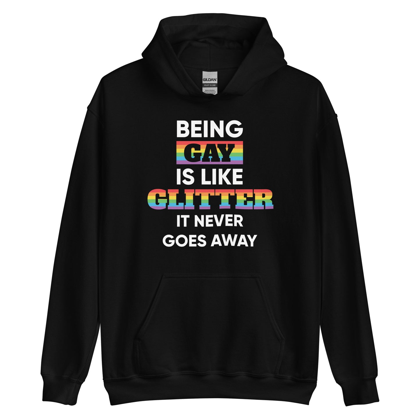 Being Gay is Like Glitter It Never Goes Away Unisex Hoodie