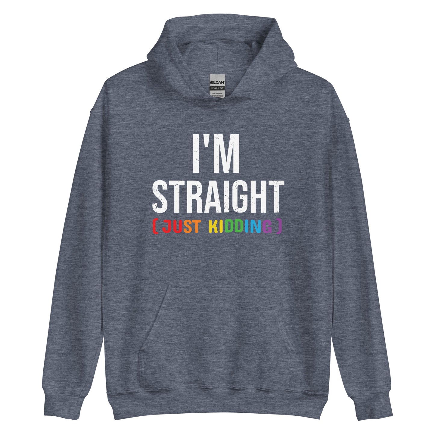 I'M Straight Just Kidding Unisex LGBTQ Pride Hoodie