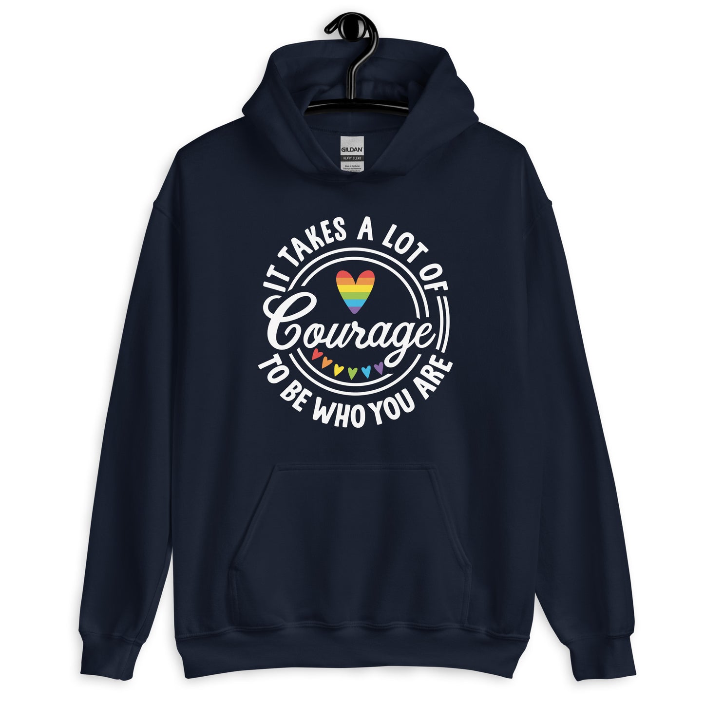 It Takes a Lot of Courage to Be Who You Are Pride Hoodie