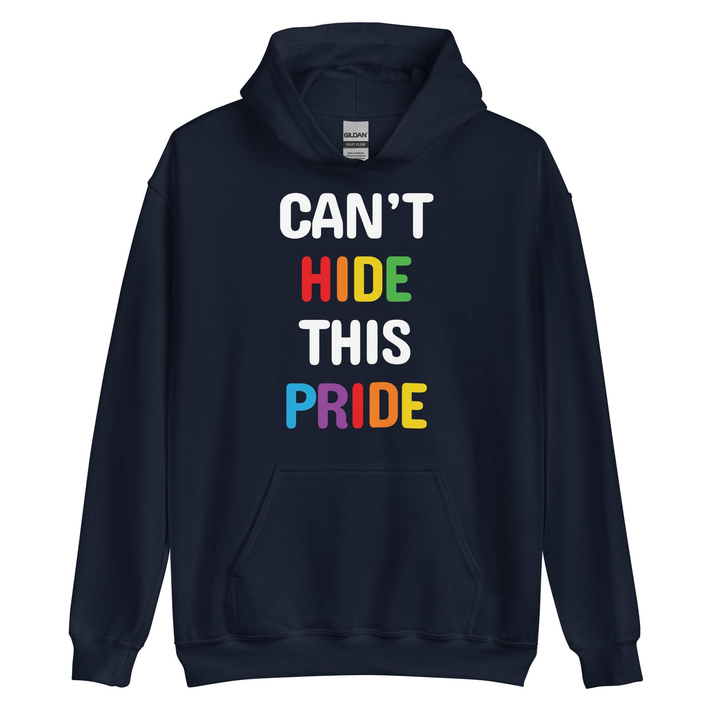 Can't Hide This Pride Unisex Gay Pride Hoodie