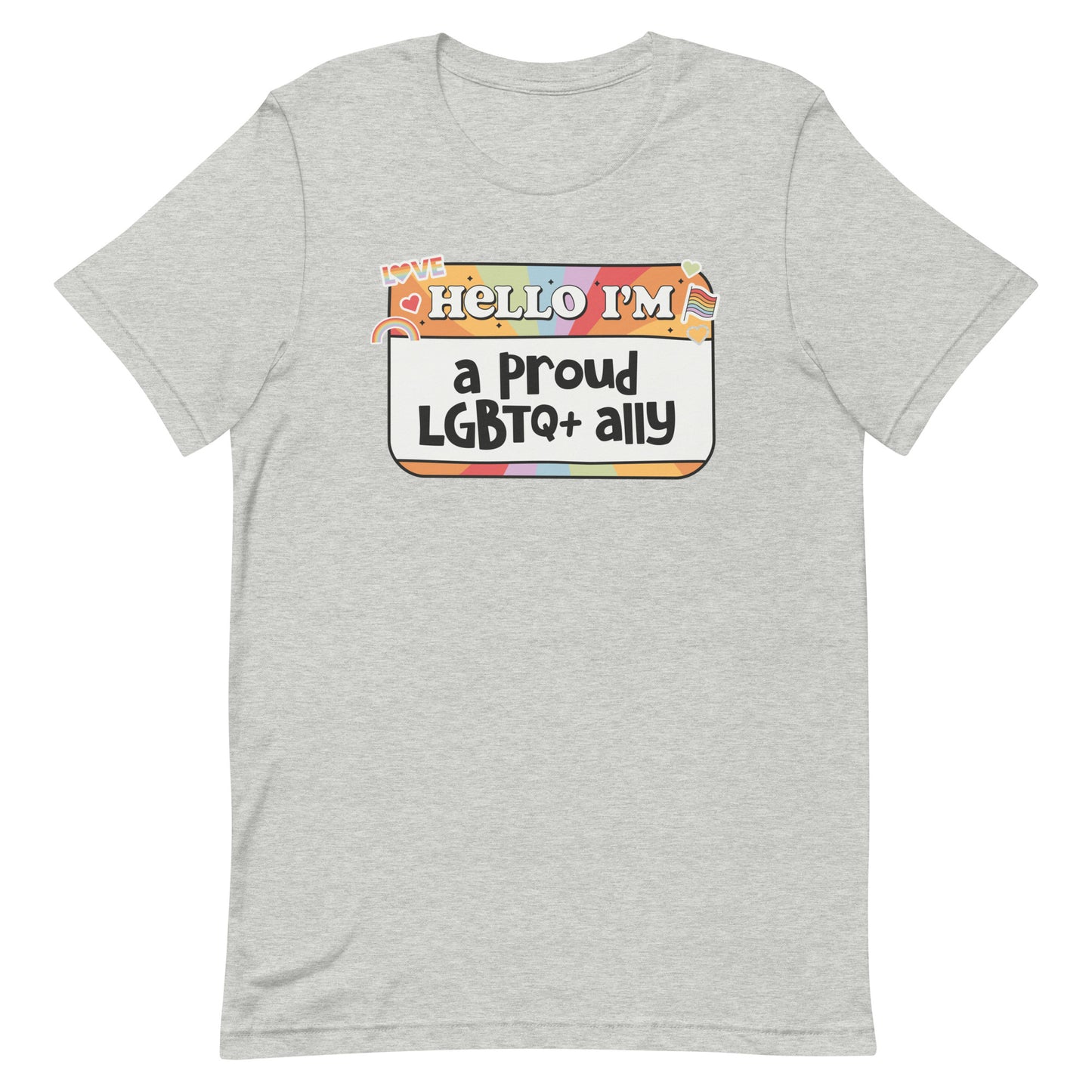 Hello I'm a Proud Ally LGBTQ Pride t-shirt