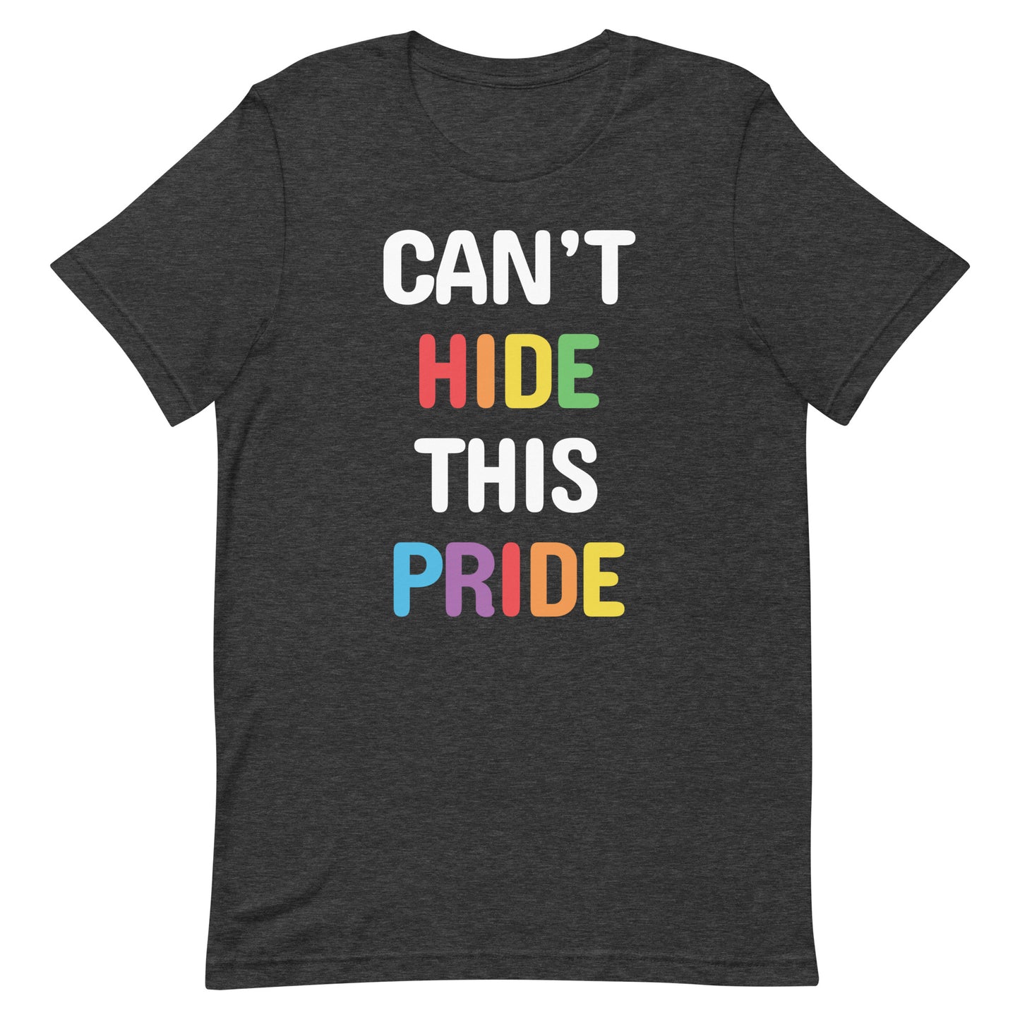 Can't Hide This Pride Unisex LGBTQ Pride T-shirt