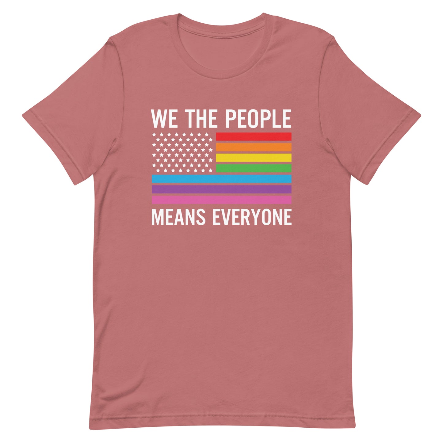 We The People Means Everyone LGBTQ Pride T-Shirt