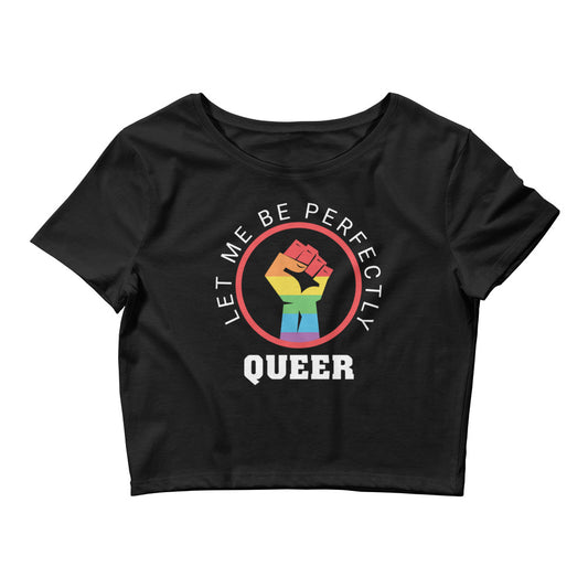 Let Me Be Perfectly Queer Gay Pride Crop Tee