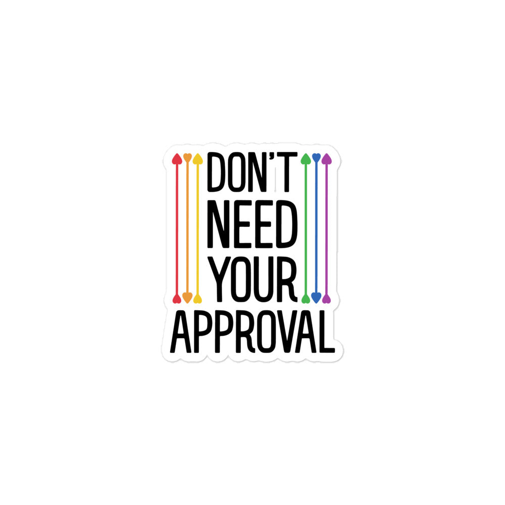 Don't Need Your Approval Gay Pride Sticker - gay pride apparel