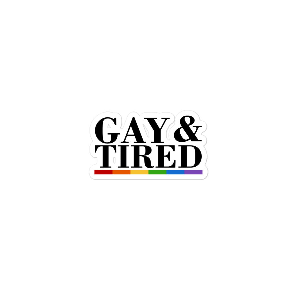 Gay & Tired LGBTQ Pride Sticker - gay pride apparel