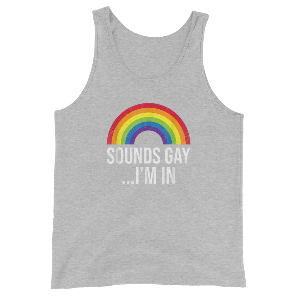 Sounds Gay I'M In Tank Top - gay pride apparel