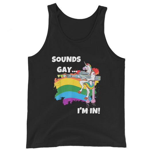 Sounds Gay I Am In Unicorn Tank Top - gay pride apparel