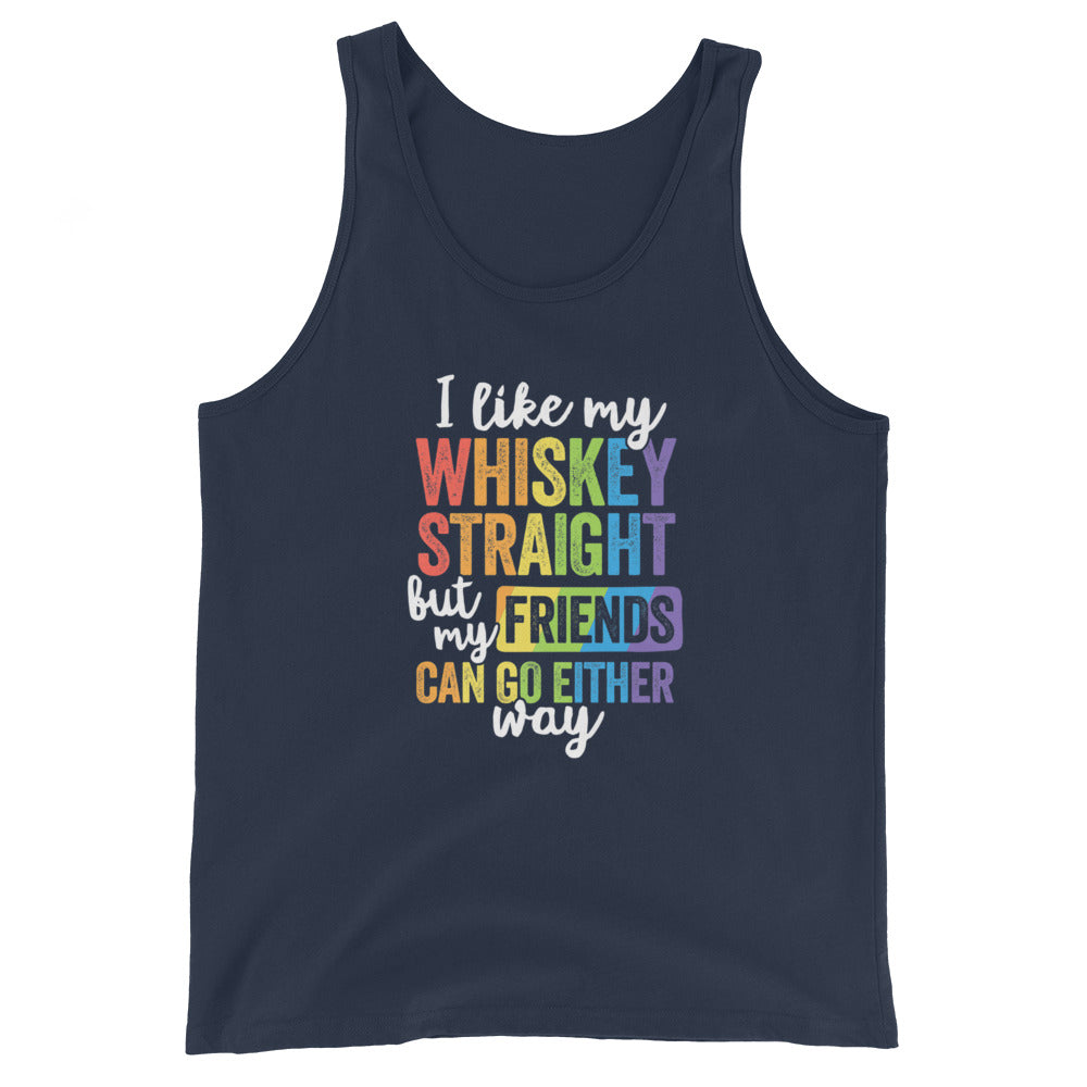 I Like My Whiskey Straight But My Friends Unisex Tank Top - gay pride apparel