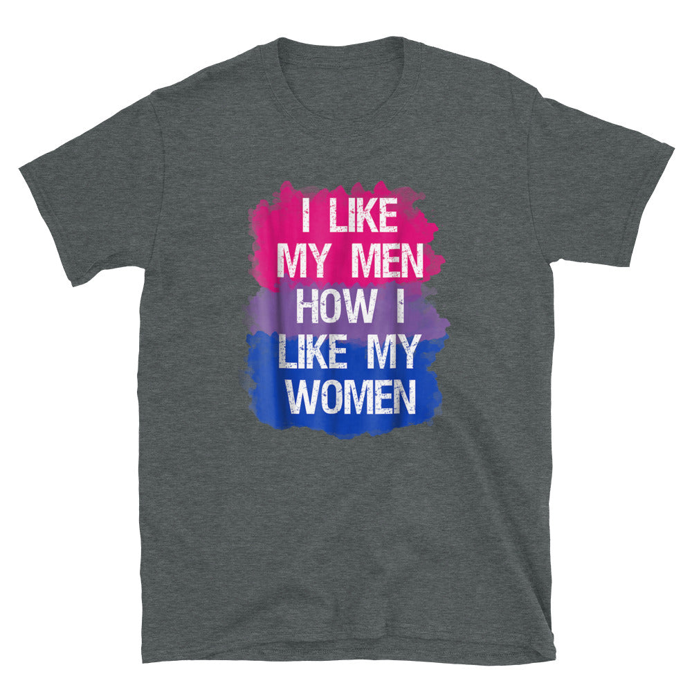I Like My Men How I Like My Women T-Shirt - gay pride apparel