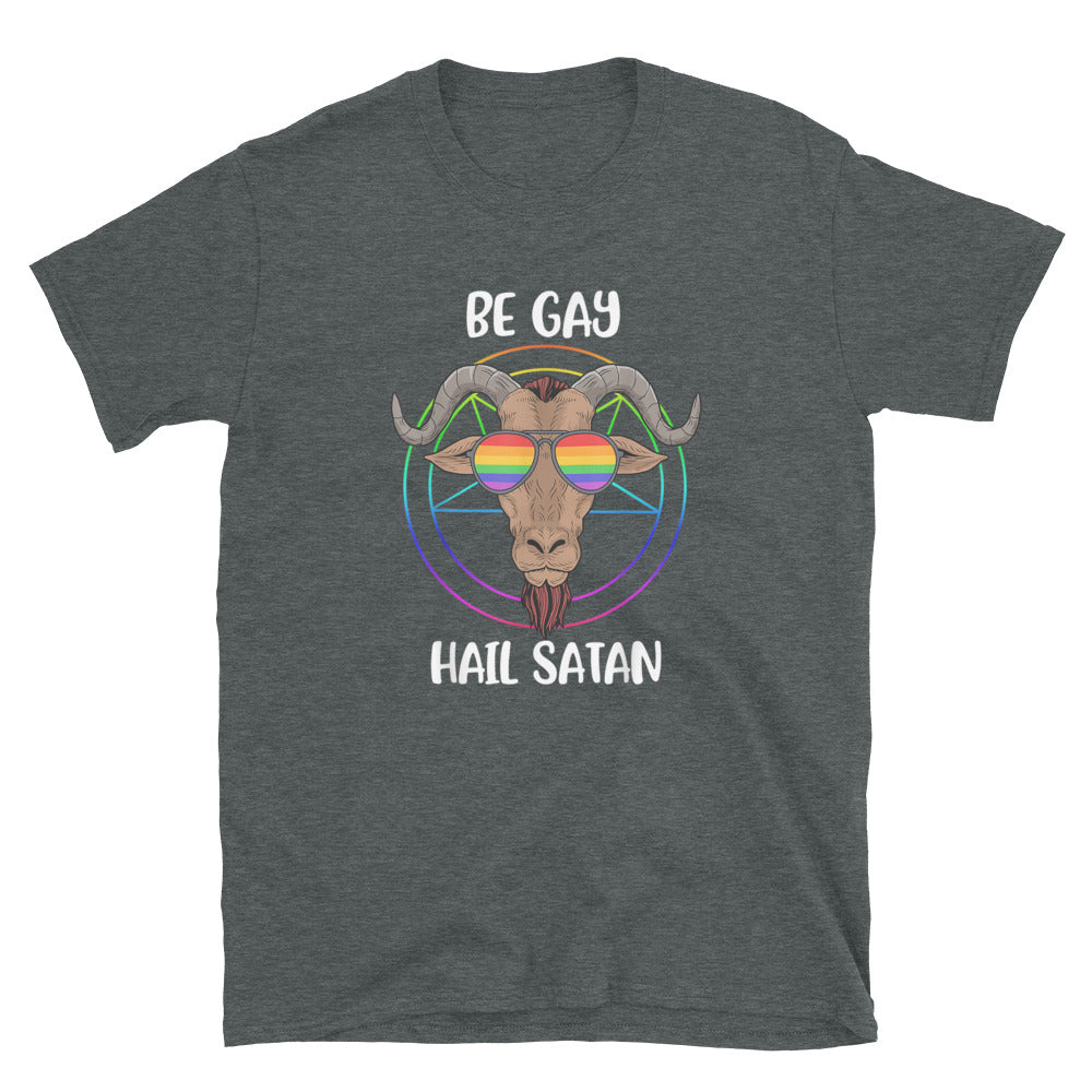 Be Gay Hail Satan T-Shirt - gay pride apparel