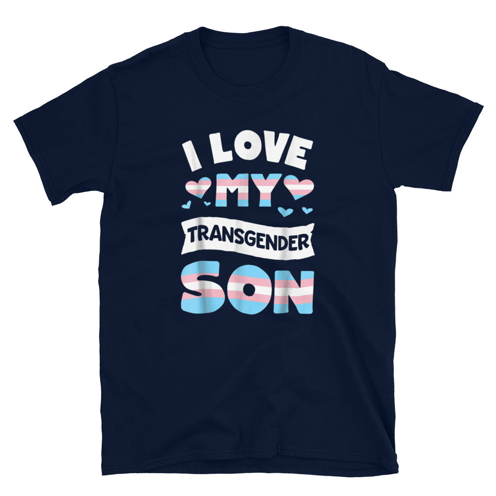 I Love My Transgender Son Unisex T-Shirt - gay pride apparel