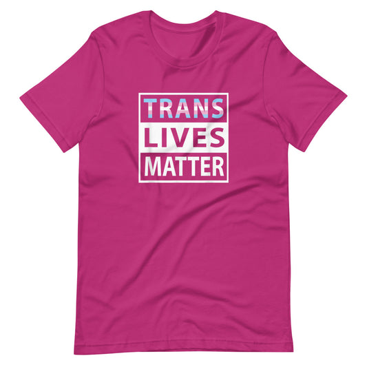 Trans Lives Matter Unisex T-Shirt - gay pride apparel