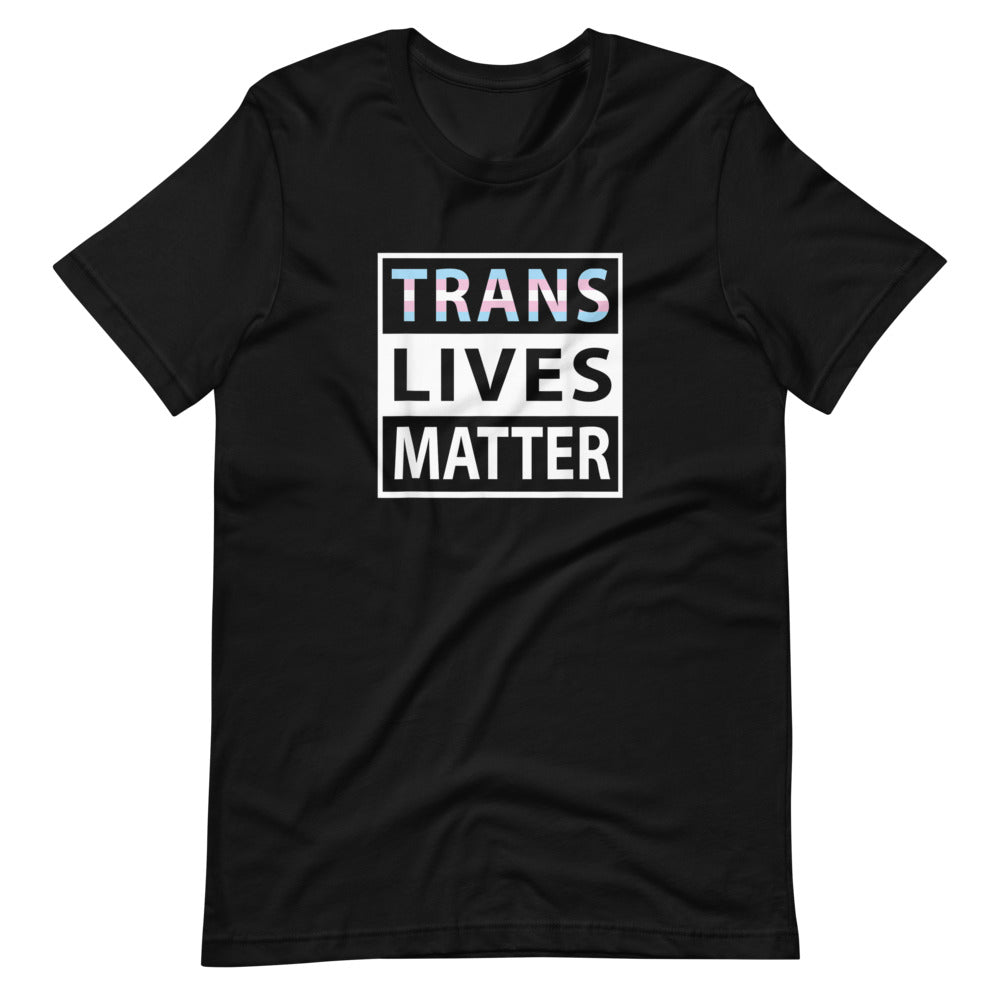 Trans Lives Matter Unisex T-Shirt - gay pride apparel