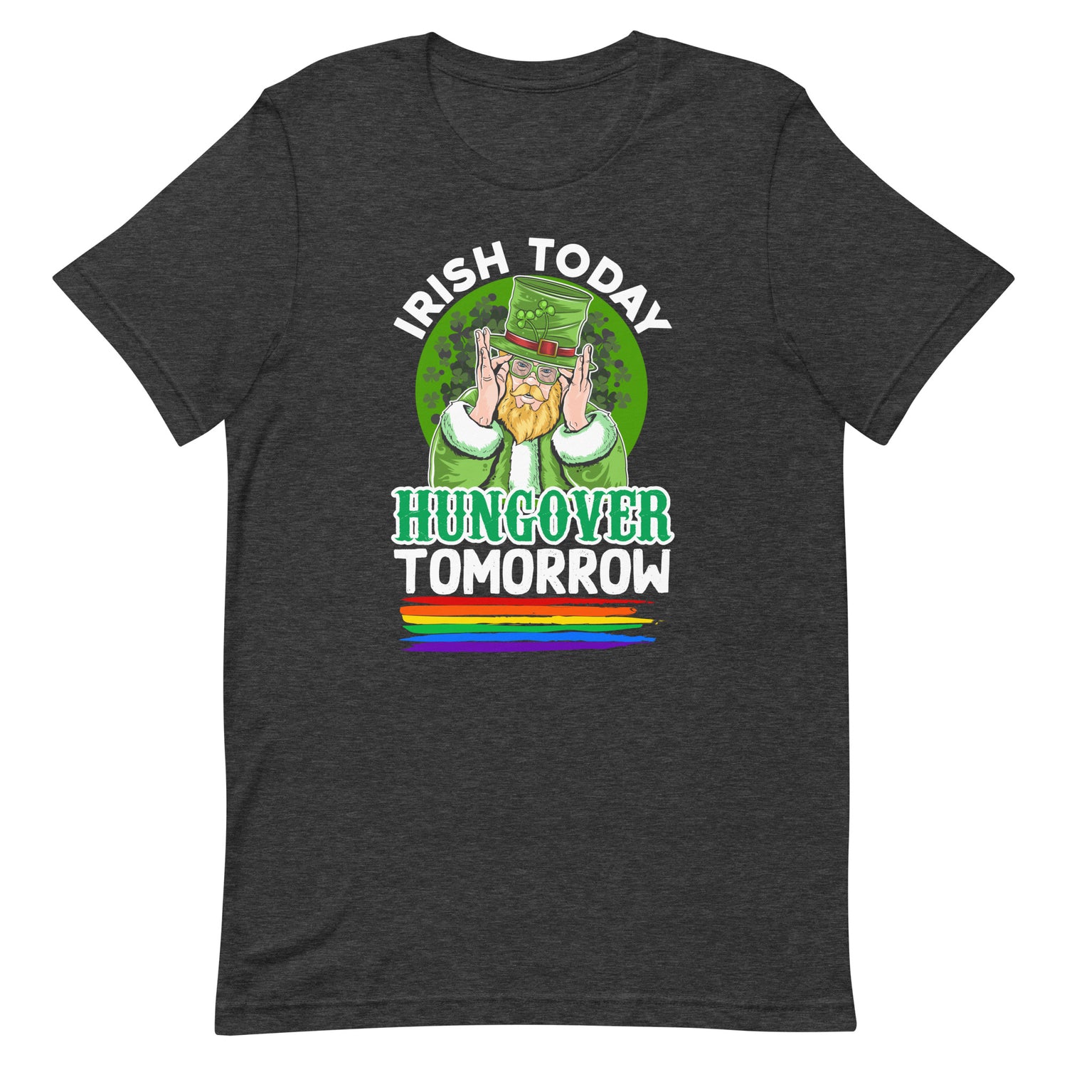 Irish Today Hungover Tomorrow Pride T-Shirt - gay pride apparel