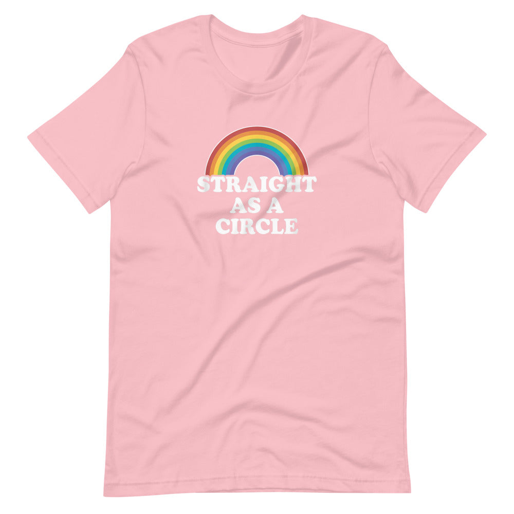 Straight As a Circle Unisex Gay Pride T-Shirt - gay pride apparel